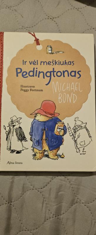Ir vėl meškiukas Pedingtonas - Michael Bond, knyga 2