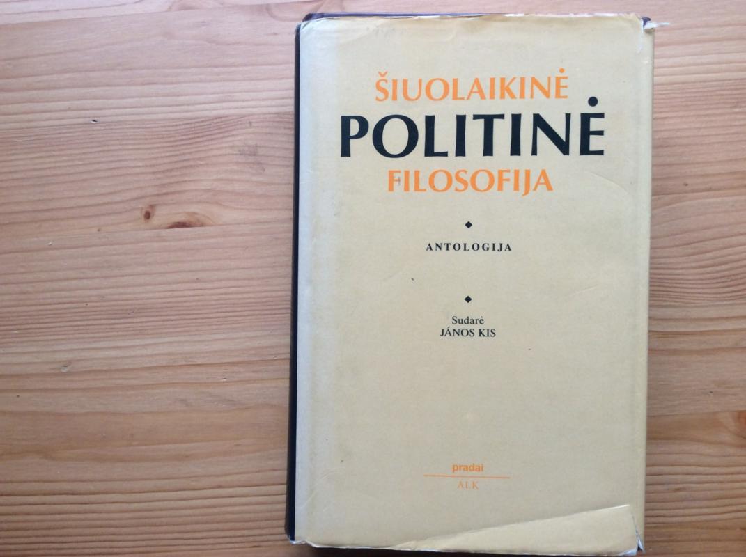 Šiuolaikinė politinė filosofija. Antologija - Autorių Kolektyvas, knyga 2