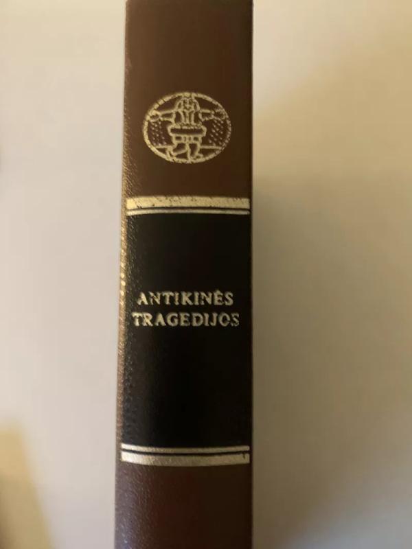 Antikinės tragedijos - Autorių Kolektyvas, knyga 3