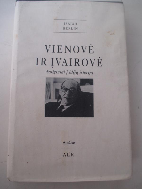 Vienovė ir įvairovė: Žvilgsniai į idėjų istoriją - Isaiah Berlin, knyga 3