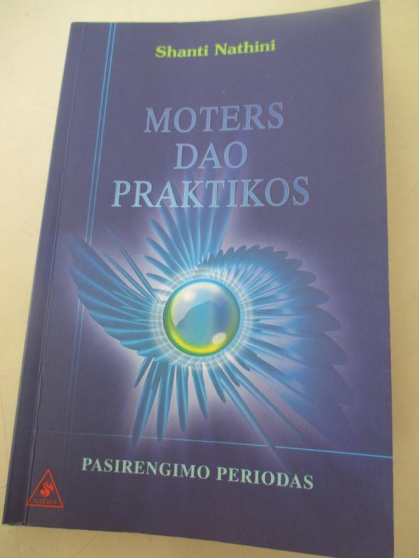 Moters DAO praktikos - Shanti Nathini, knyga 3