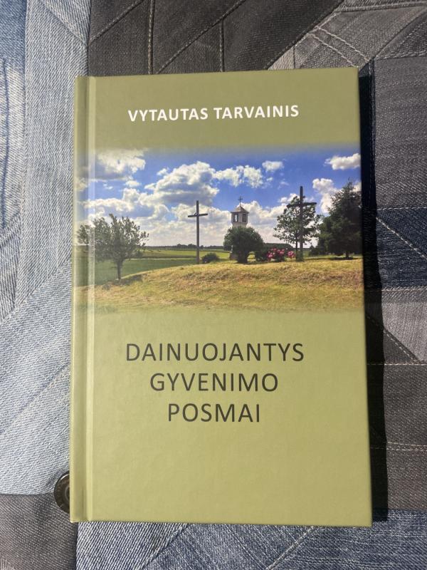 Dainuojantys gyvenimo posmai - Vytautas Tarvainis, knyga 2