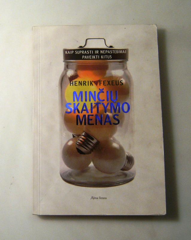Minčių skaitymo menas. Kaip suprasti ir nepastebimai paveikti kitus - Henrik Fexeus, knyga 2