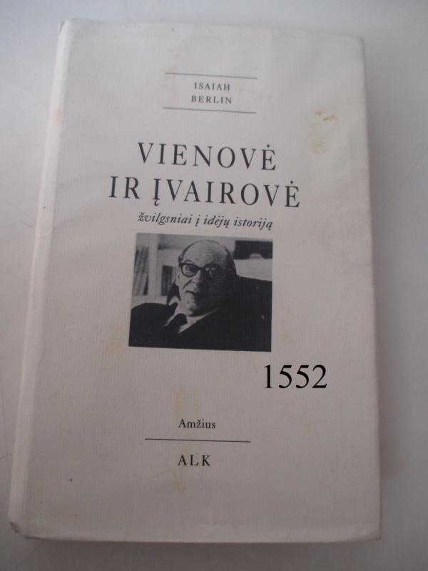Vienovė ir įvairovė: Žvilgsniai į idėjų istoriją - Isaiah Berlin, knyga 4