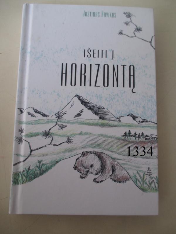 Išeiti į horizontą - Justinas Navikas, knyga 2