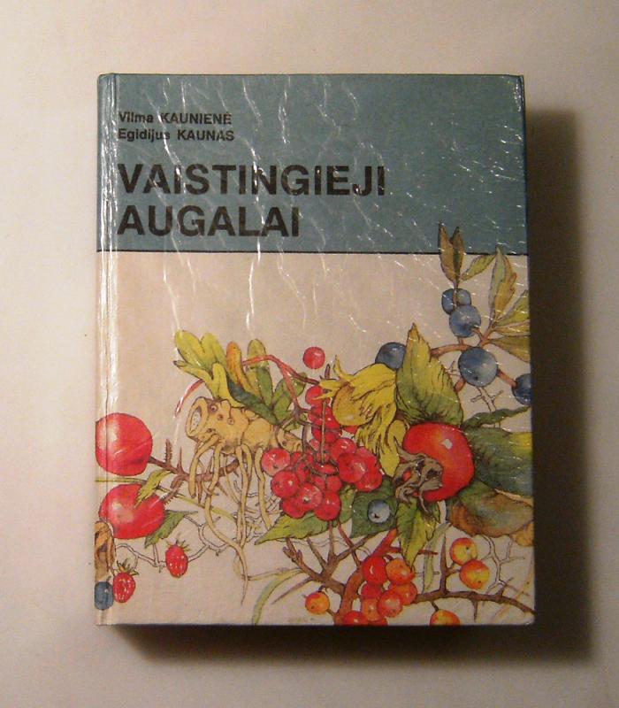 Vaistingieji augalai - Egidijus Kaunas, Vilma Kaunienė, knyga 4
