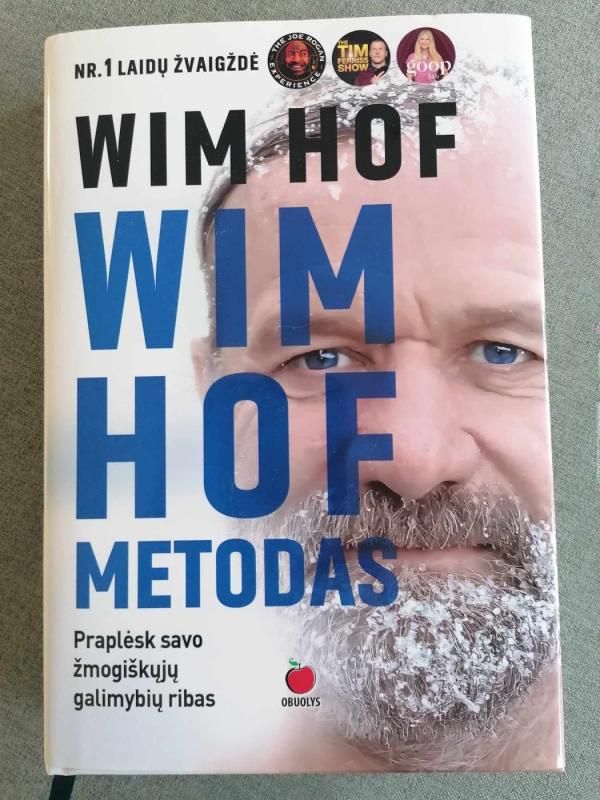 WIM HOF METODAS: praplėskite savo žmogiškųjų galimybių ribas -  Wim Hof, knyga