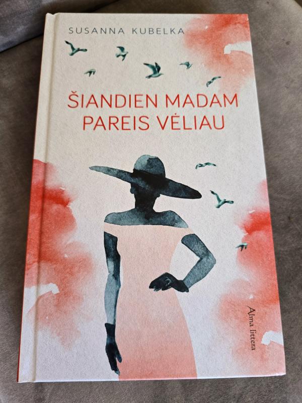 Šiandien madam pareis vėliau - Susanna Kubelka, knyga 2