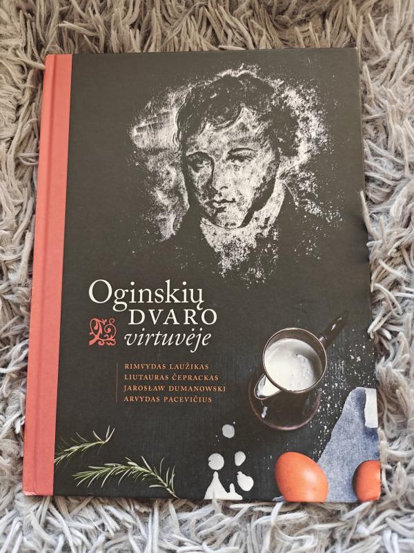 Oginskių dvaro virtuvėje - R. Laužikas, ir kiti , knyga 2