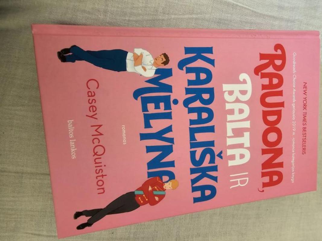 Raudona balta ir karališka mėlyna - Casey Machuston , knyga 4