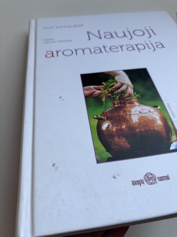 Naujoji aromaterapija - Kurt Schnaubelt, knyga 5