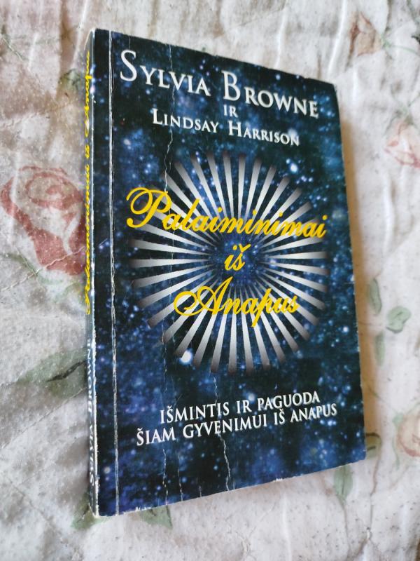 Palaiminimai iš Anapus - Sylvia Browne, knyga 2