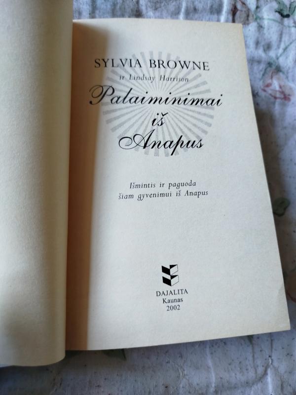 Palaiminimai iš Anapus - Sylvia Browne, knyga 3