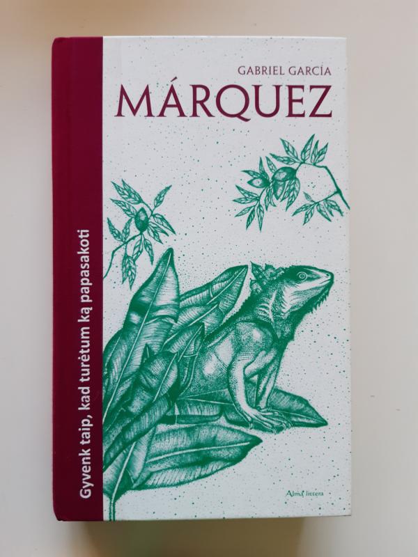 Gyvenk taip, kad turėtum ką papasakoti - Gabriel Garcia Marquez, knyga 2