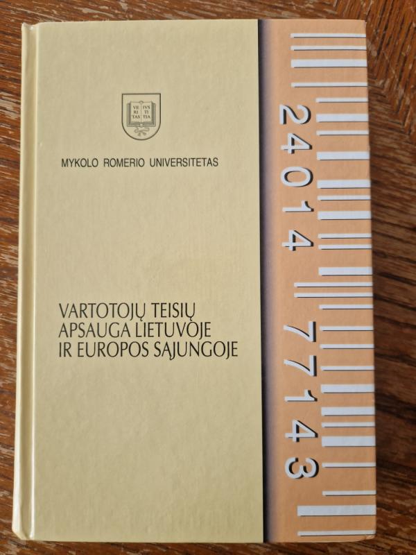 Vartotojų teisių apsauga Lietuvoje ir Europos Sąjungoje - Katuoka Saulius ir kiti, knyga 2