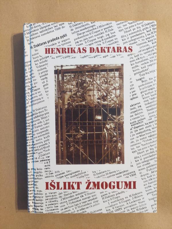 Išlikt žmogumi - Henrikas Daktaras, knyga 2