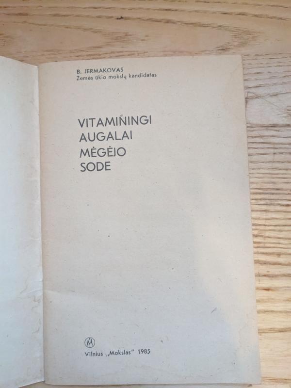 Vitamininiai augalai mėgėjo sode - Borisas Jermakovas, knyga 4