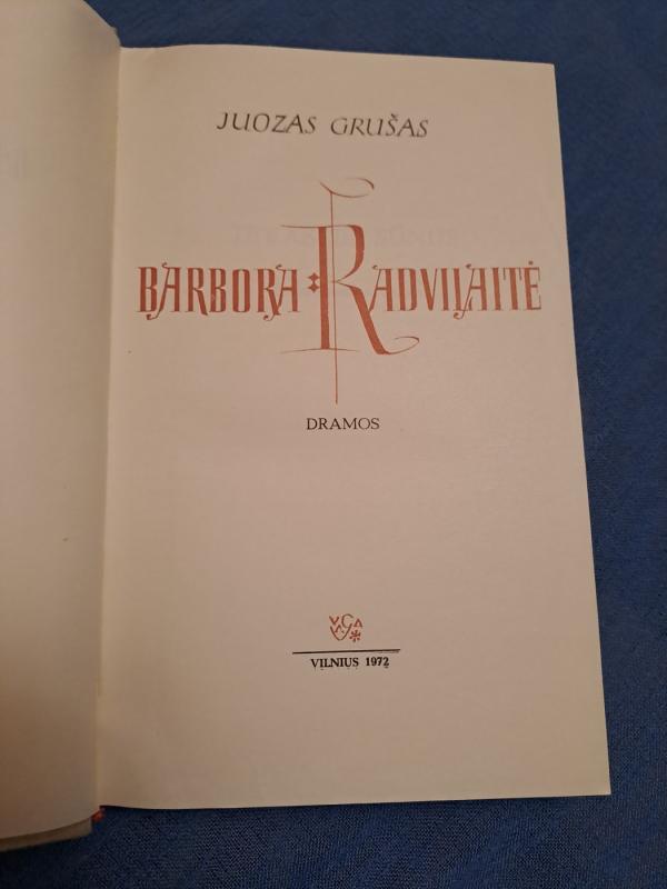 Barbora Radvilaitė - Juozas Grušas, knyga 4