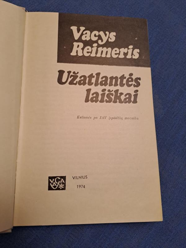 Užatlantės laiškai - Vacys Reimeris, knyga 3