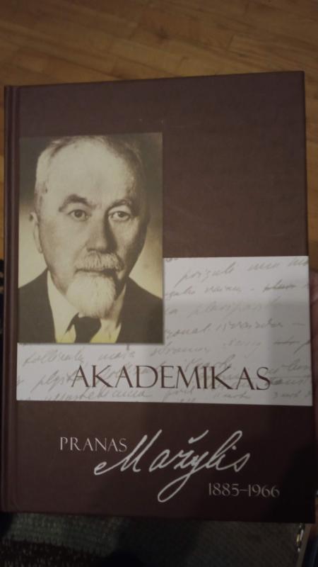Akademikas Pranas Mažylis - Dalia Baliutavičienė, knyga 2