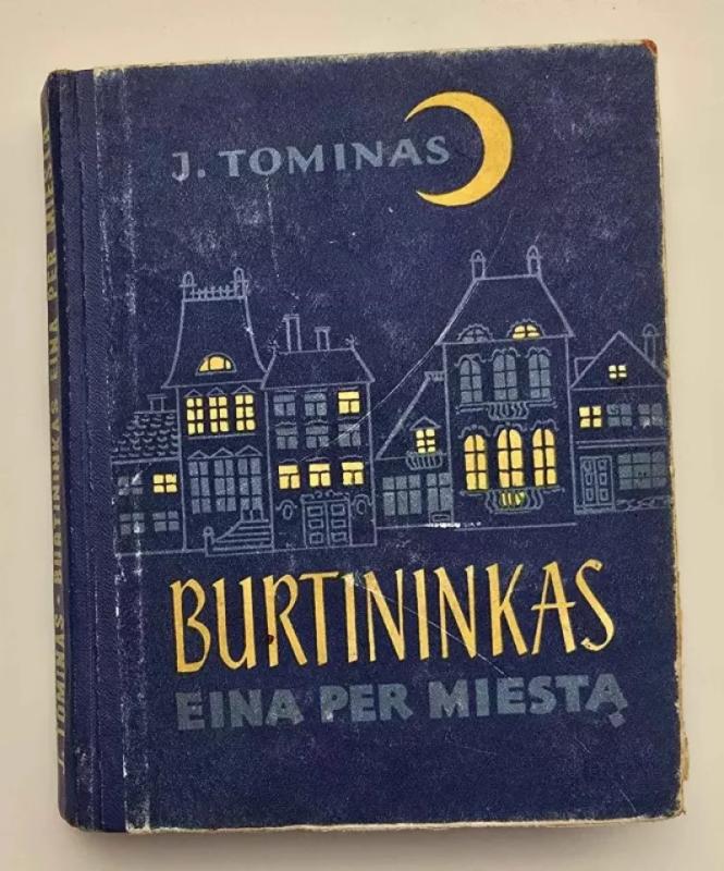 Burtininkas eina per miestą - J. Tominas, knyga 2