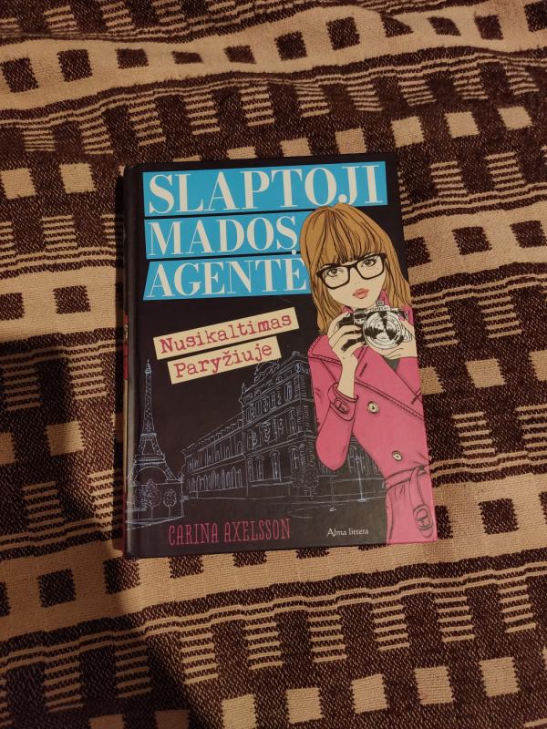 Slaptoji mados agentė. Nusikaltimas paryžiuje - Carina Axelsson, knyga 3