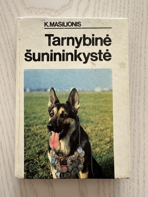 Tarnybinė šunininkystė - Karolis Masilionis, knyga 2
