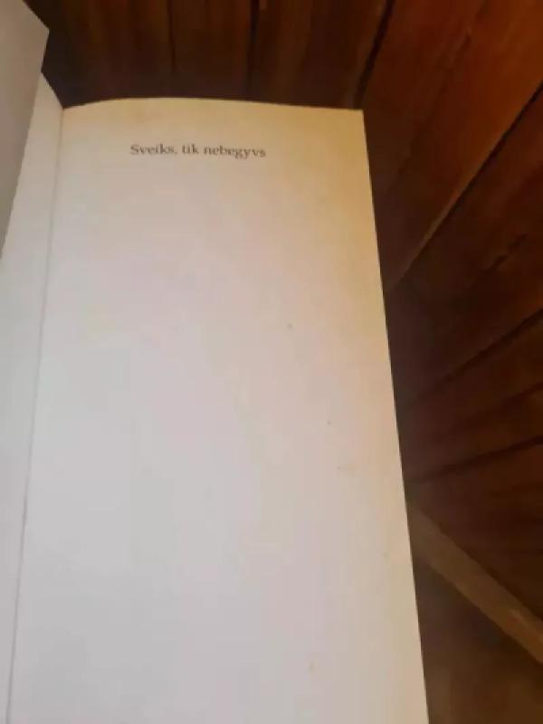 Sveiks, tik nebegyvs: kalbiniai anekdotai - Jonas Šukys, knyga 4