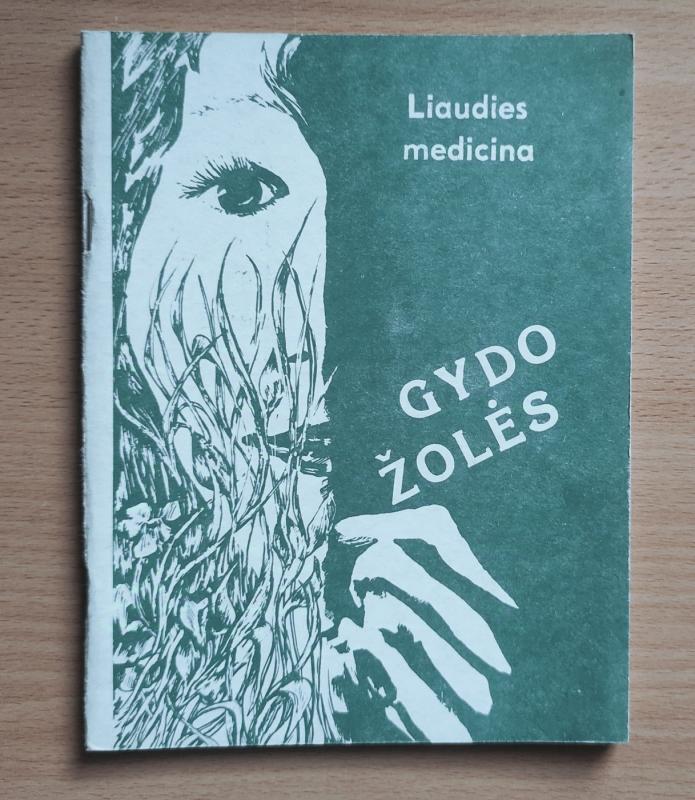 Liaudies medicina. Gydo žolės - Grupė autorių, knyga 2