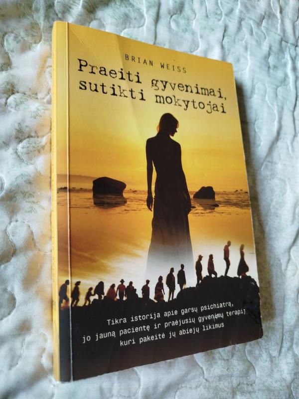 Praeiti gyvenimai, sutikti mokytojai - Brian Weiss, knyga 2