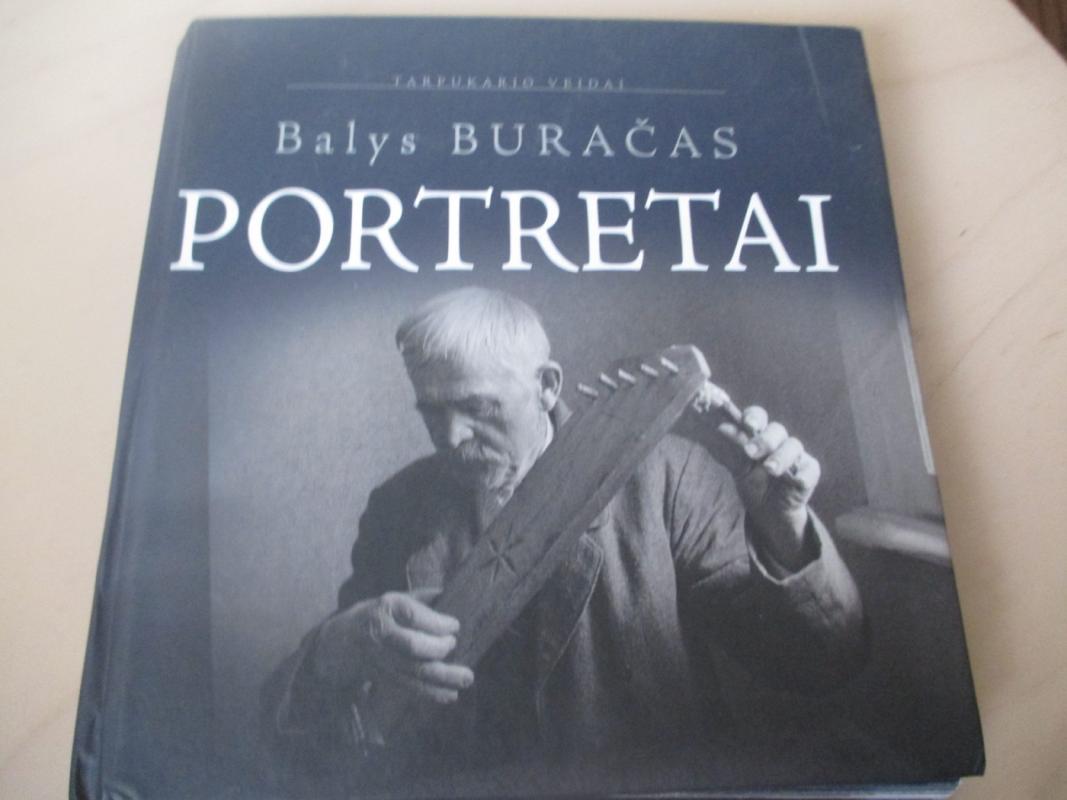 Portretai. Tarpukario veidai - Balys Buračas, knyga 3