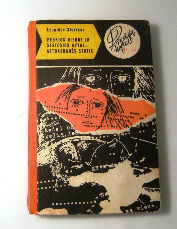 Penkios dienos ir šeštosios rytas... Astrachanės stotis - Leonidas Slovinas, knyga 5