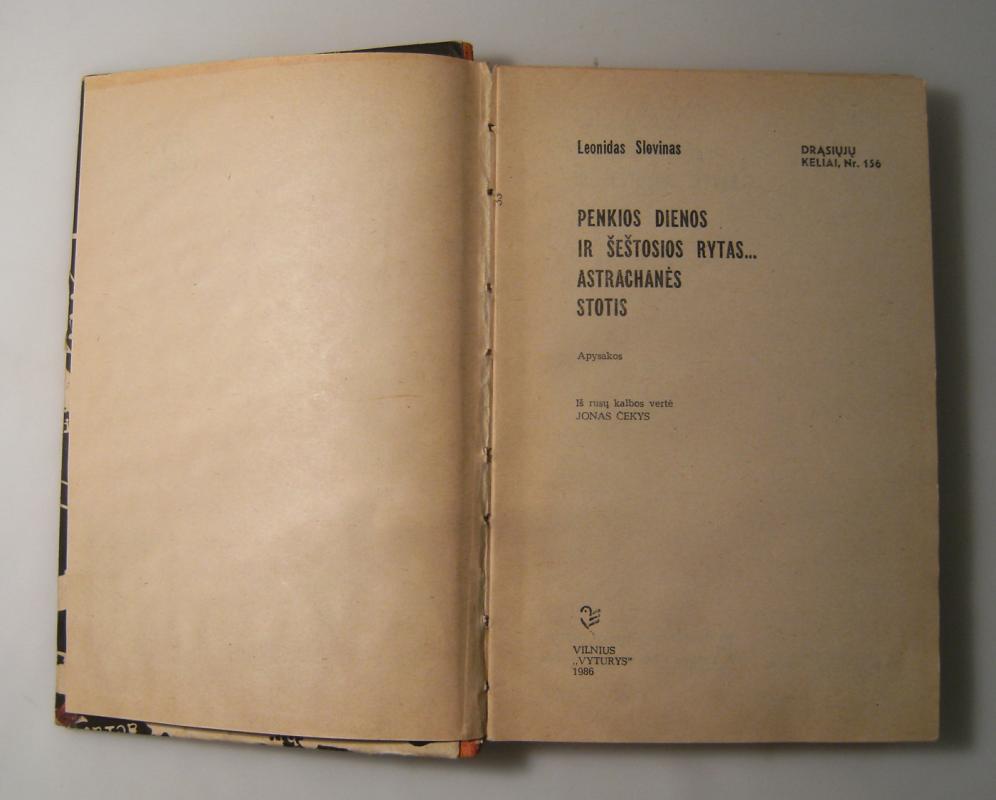 Penkios dienos ir šeštosios rytas... Astrachanės stotis - Leonidas Slovinas, knyga 6