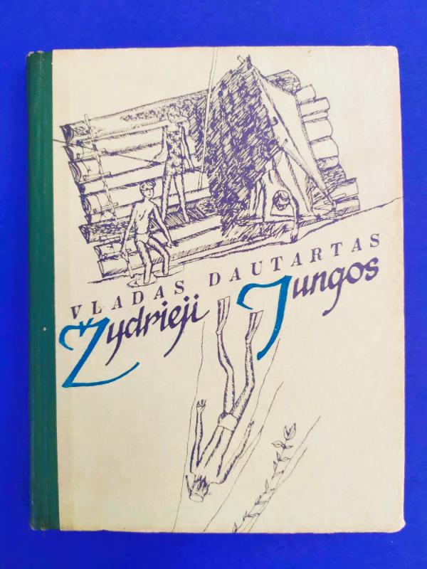 Žydrieji jungos - Vladas Dautartas, knyga 2