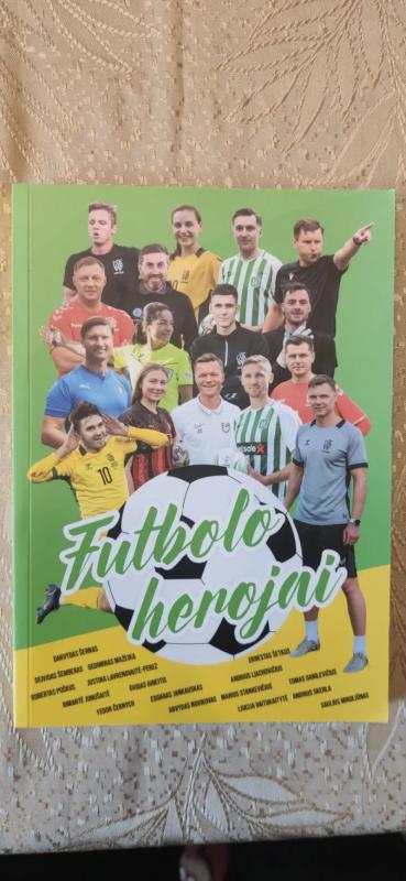 Futbolo herojai - Jurga Varanavičius, Andrius Tapinas, Marijonas Mikutavičius, Laisvė Radzevičienė, Vytaras Radzevičius, knyga 2