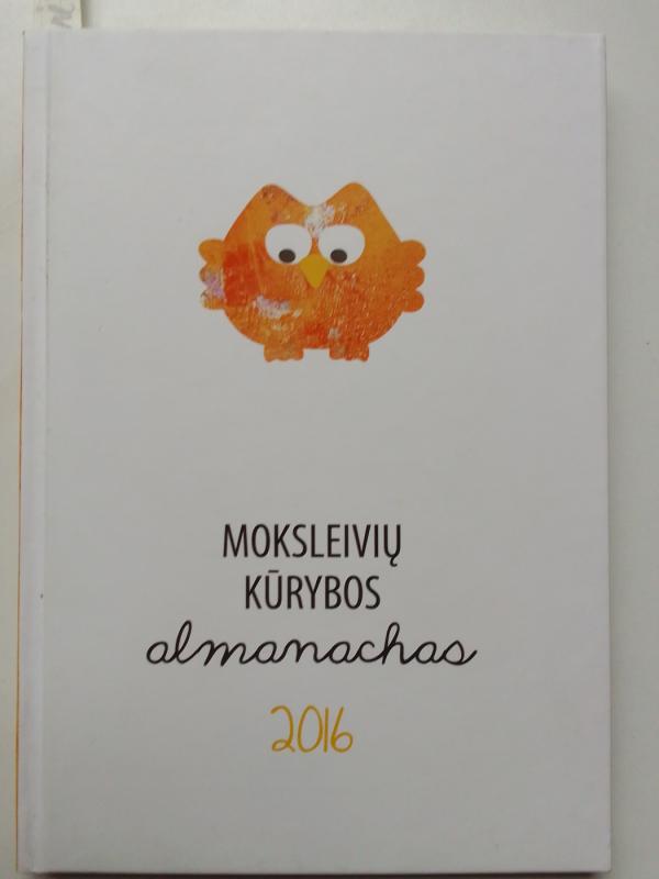 Moksleivių kūrybos almanachas 2016 - Autorių Kolektyvas, knyga 2