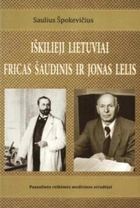 Iškilieji lietuviai Fricas Šaudinis ir Jonas Lelis - Špokevičius Saulius, knyga 2