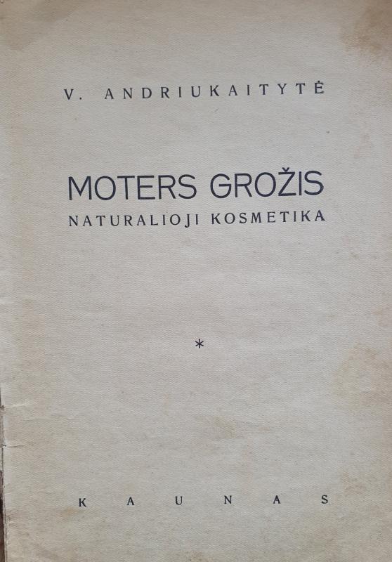 MOTERS GROŽIS natūralioji kosmetika - V. Andriukaitytė, knyga 3