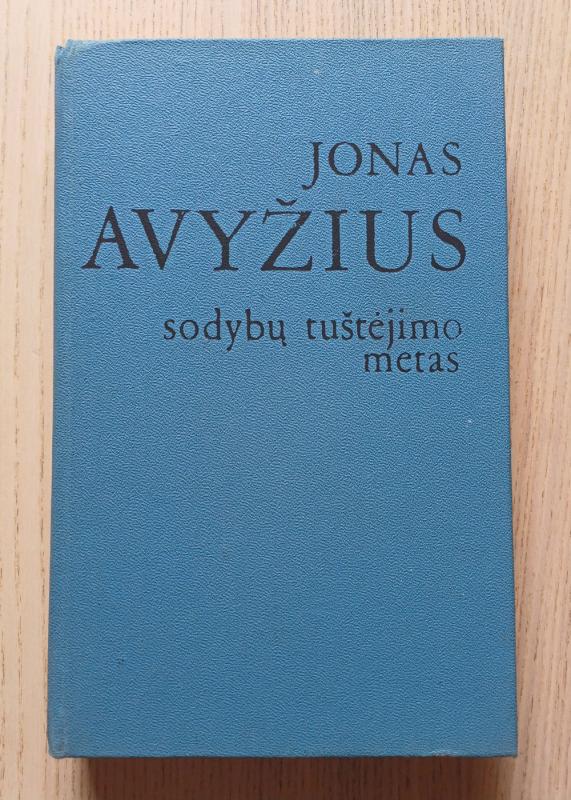 Sodybų tuštėjimo metas (4 knyga) - Jonas Avyžius, knyga 2