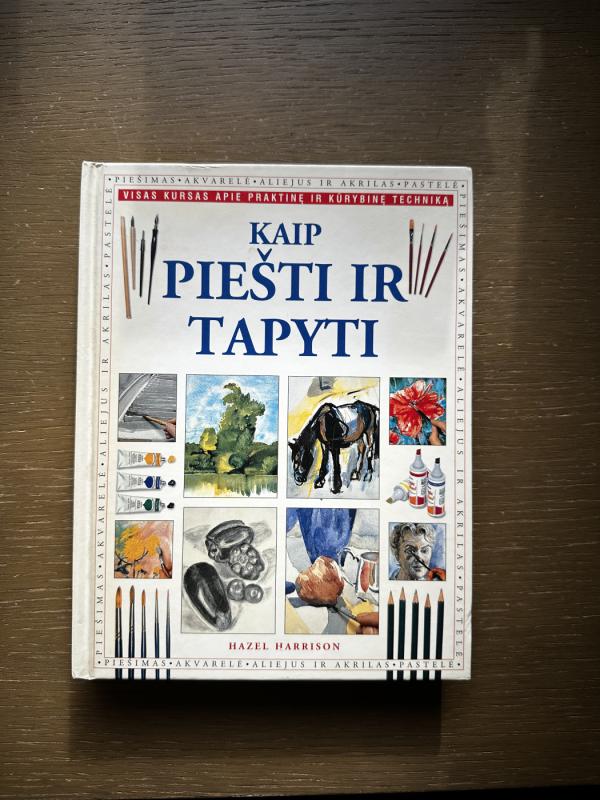 Kaip piešti ir tapyti - Hazel Harrison, knyga 2