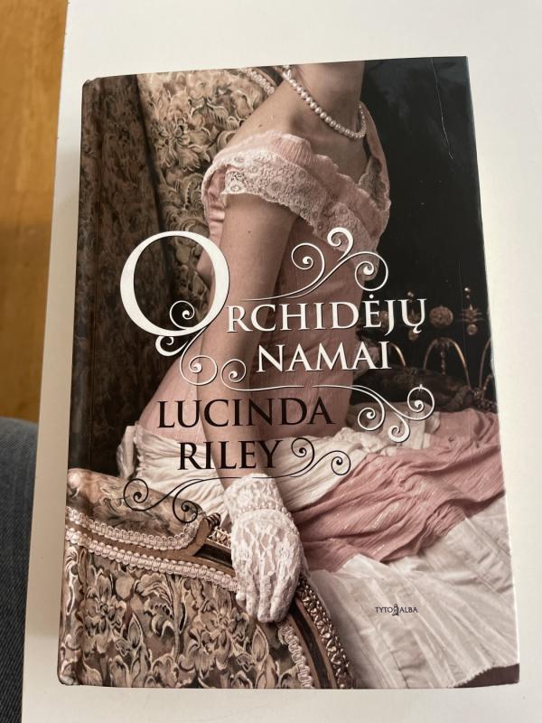 Orchidėjų namai - LUCINDA RILEY, knyga 2