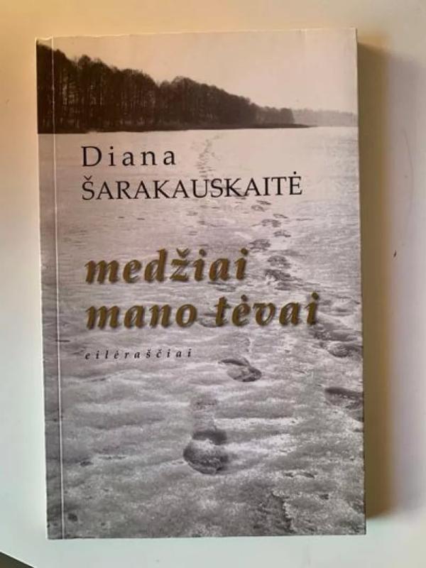 Medžiai mano tėvai - Diana Šarakauskaitė, knyga 2