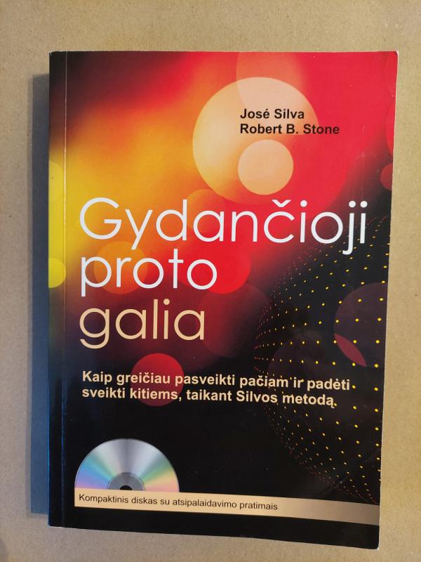 Gydančioji proto galia - Silva Jose, Robert B. Stone, knyga