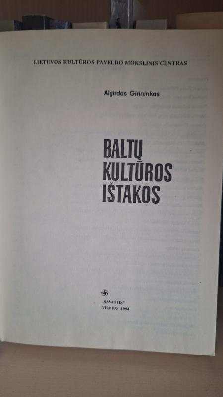 Baltų kultūros ištakos - Algirdas Girininkas, knyga 4