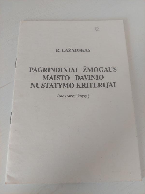 Pagrindiniai žmogaus maisto davinio nustatymo kriterijai - R. Lažauskas, knyga 2