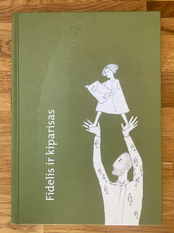 Fidelis ir kiparisas - DOvilė Zavedskaitė, knyga 3