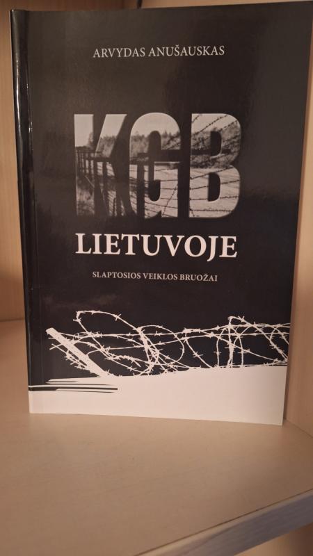 KGB Lietuvoje. Slaptosios veiklos bruožai - Arvydas Anušauskas, knyga 2