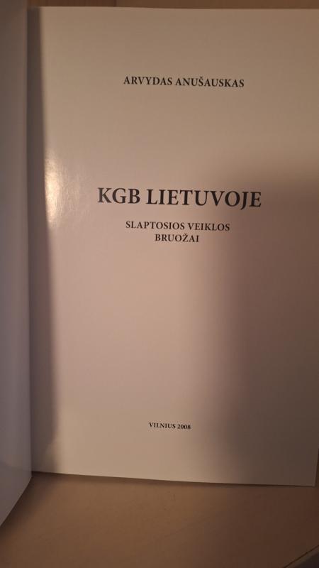 KGB Lietuvoje. Slaptosios veiklos bruožai - Arvydas Anušauskas, knyga 4