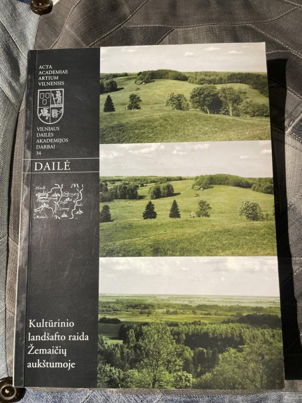 Kultūrinio landšafto raida Žemaičių aukštumoje - Marius Iršėnas, knyga 2