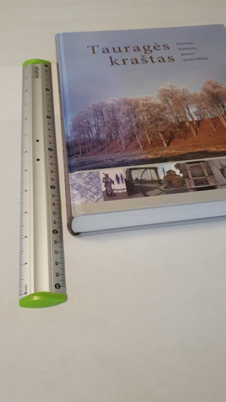 Tauragės kraštas: istorija, kultūra, meno paminklai - Dalia Klajumienė, knyga 6